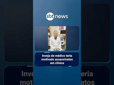 Inveja de médico teria motivado assassinatos em clínica de Itapetininga (SP) | #SBTManha Inveja de médico teria motivado assassinatos em clínica de Itapetininga (SP) | #SBTManha