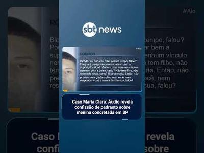 Áudio revela confissão do padrasto sobre menina concretada em SP | #AloVoce Áudio revela confissão do padrasto sobre menina concretada em SP | #AloVoce
