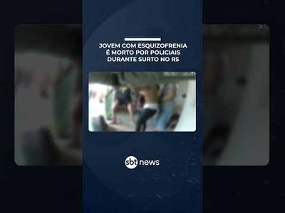 Homem com esquizofrenia é morto por policiais durante surto no RS | #SBTBrasil Homem com esquizofrenia é morto por policiais durante surto no RS | #SBTBrasil