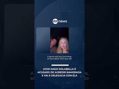 Ator Dado Dolabella é acusado de agredir namorada e vai à delegacia com ela | #SBTNoticias Ator Dado Dolabella é acusado de agredir namorada e vai à delegacia com ela | #SBTNoticias