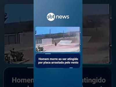 Homem morre ao ser atingido por placa arrastada pelo vento | #SBTNoticias Homem morre ao ser atingido por placa arrastada pelo vento | #SBTNoticias