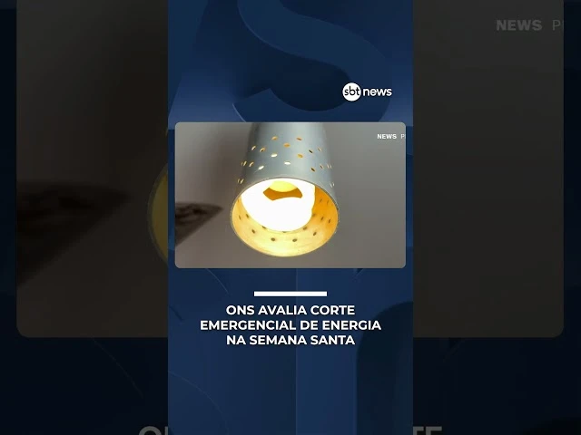 ONS avalia corte emergencial de energia na Semana Santa