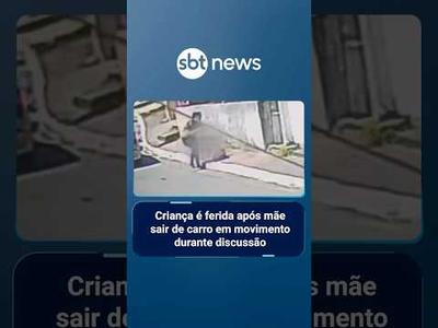 Criança é ferida após mãe sair de carro em movimento durante discussão com motorista | #SBTNoticias Criança é ferida após mãe sair de carro em movimento durante discussão com motorista | #SBTNoticias