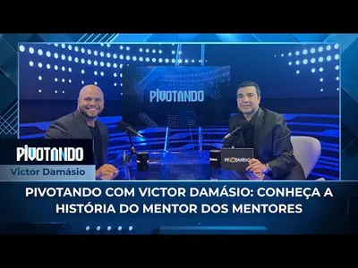 Pivotando com Victor Damásio: conheça a história do mentor dos mentores | #106
